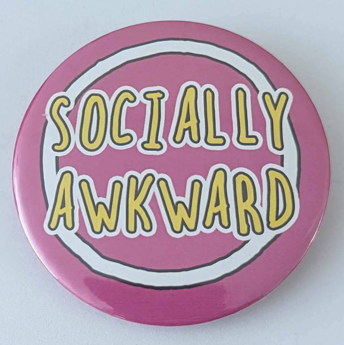 Pin Badge Socially Awkward 58mm